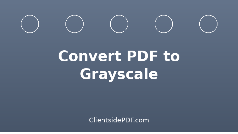 PDF grayscale conversion showing color to black and white transformation